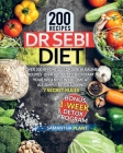 Dr Sebi Diet: Over 200 Effortless Dr Sebi Alkaline Recipes On a Budget To Kickstart Your Wellness in No Time at All Simply By Follow By Samantha Plant Cover Image