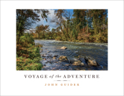 Voyage of the Adventure: Retracing the Donelson Party's Journey to the Founding of Nashville By John Guider, Jeff Sellers (Contribution by), Albert Bender (Contribution by) Cover Image