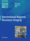 Interventional Magnetic Resonance Imaging Cover Image