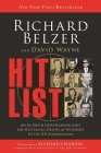 Hit List: An In-Depth Investigation into the Mysterious Deaths of Witnesses to the JFK Assassination By Richard Belzer, David Wayne, Richard Charnin (Foreword by) Cover Image