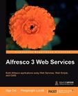 Alfresco 3 Web Services By Ugo Cei, Piergiorgio Lucidi Cover Image