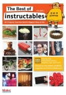 The Best of Instructables Volume I: Do-It-Yourself Projects from the World's Biggest Show & Tell By The Make Magazine and Instructables Com Cover Image