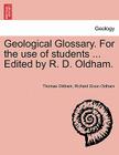 Geological Glossary. for the Use of Students ... Edited by R. D. Oldham. By Thomas Oldham, Richard Dixon Oldham Cover Image