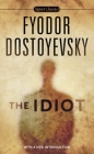 The Idiot By Fyodor Dostoyevsky, Henry Carlisle (Translated by), Olga Carlisle (Translated by), Linda Invanits (Introduction by), Gary Rosenshield (Afterword by) Cover Image