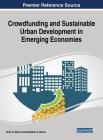 Crowdfunding and Sustainable Urban Development in Emerging Economies By Umar G. Benna (Editor), Abubakar U. Benna (Editor) Cover Image