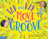 Tap and Rap, Move and Groove By Connie Bergstein Dow, Debbie Palen (Illustrator) Cover Image