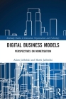 Digital Business Models: Perspectives on Monetisation (Routledge Studies in Innovation) By Adam Jabloński, Marek Jabloński Cover Image
