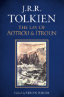 The Lay Of Aotrou And Itroun By J.R.R. Tolkien, Verlyn Flieger Cover Image