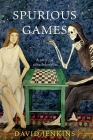 Spurious Games By David Jenkins Cover Image