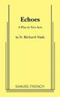 Echoes By N. Richard Nash Cover Image