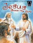Jesus Shows His Glory (Arch Books) By Jonathan Schkade Cover Image