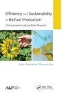 Efficiency and Sustainability in Biofuel Production: Environmental and Land-Use Research By Barnabas Gikonyo (Editor) Cover Image