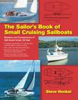 The Sailor's Book of Small Cruising Sailboats: Reviews and Comparisons of 360 Boats Under 26 Feet By Steve Henkel Cover Image