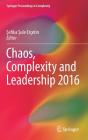 Chaos, Complexity and Leadership 2016 (Springer Proceedings in Complexity) By Şefika Şule Erçetin (Editor) Cover Image
