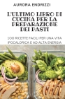 L'Ultimo Libro Di Cucina Per La Preparazione Dei Pasti By Aurora Endrizzi Cover Image