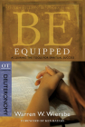 Be Equipped (Deuteronomy): Acquiring the Tools for Spiritual Success (The BE Series Commentary) Cover Image