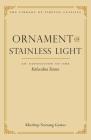 Ornament of Stainless Light: An Exposition of the Kalachakra Tantra (Library of Tibetan Classics #14) By Khedrup Norsang Gyatso, Gavin Kilty, Thupten Jinpa, Ph.D. Ph.D. (Editor) Cover Image