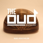 The Oud: An Illustrated History By Rachel Beckles Willson Cover Image