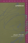 Aporias (Meridian: Crossing Aesthetics) By Jacques Derrida, Thomas Dutoit (Translated by) Cover Image