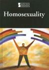 Homosexuality (Introducing Issues with Opposing Viewpoints) By Emma Carlson Berne (Editor) Cover Image