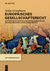 Europäisches Gesellschaftsrecht: Systematische Darstellung Unter Einbeziehung Des Europäischen Kapitalmarktrechts (IUS Communitatis) Cover Image