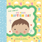 On Your Baptism Day (Tiny Moments) By J. D. Forester, Christine Gore (Illustrator) Cover Image
