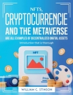 NFTs, cryptocurrencies, and the Metaverse are all examples of decentralized digital assets: Introduction that is thorough By William C Stinson Cover Image