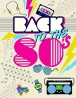 Back to The 80's: 1980s Word Search Puzzle Book with Solutions, for Seniors, Adults and Teens - Travel Back to The Iconic 80s By Skydance Prints Cover Image