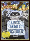 Let's Make History! (Nathan Hale's Hazardous Tales): Create Your Own Comics Cover Image