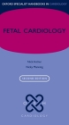 Fetal Cardiology (Oxford Specialist Handbooks in Cardiology) By Nick Archer, Nicky Manning Cover Image