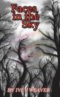 Faces in the Sky By Ivey Weaver, Michael Ray King (Editor) Cover Image