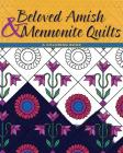 Beloved Amish and Mennonite Quilts: A Coloring Book By Herald Press Editors (Editor) Cover Image