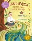 Pablo Neruda: Poet of the People / Poeta del pueblo (Bilingual Edition) By Monica Brown, Julie Paschkis (Illustrator) Cover Image