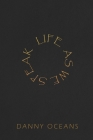Life As We Speak By Danny Oceans Cover Image