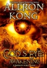God's Eye: Awakening: A Labyrinth World Novel By Aleron Kong Cover Image