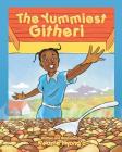 The Yummiest Githeri By Kwame Nyong'o, Kwame Nyong'o (Illustrator) Cover Image