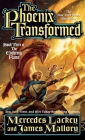 The Phoenix Transformed: Book Three of the Enduring Flame By Mercedes Lackey, James Mallory Cover Image