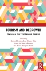 Tourism and Degrowth: Towards a Truly Sustainable Tourism By Robert Fletcher (Editor), Ivan Murray Mas (Editor), Asunción Blanco Romero (Editor) Cover Image