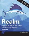 Realm: Building Modern Swift Apps with Realm Database By Marin Todorov, Raywenderlich Com Team Cover Image