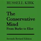 The Conservative Mind: From Burke to Eliot By Russell Kirk, Phillip Davidson (Read by) Cover Image