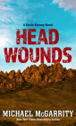 Head Wounds (Kevin Kerney Novel #14) By Michael McGarrity Cover Image