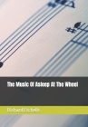 The Music Of Asleep At The Wheel By Richard Etchells Cover Image