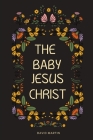 The Baby Jesus Christ Cover Image