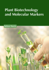 Plant Biotechnology and Molecular Markers By Kohen Harris (Editor) Cover Image