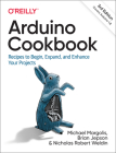 Arduino Cookbook: Recipes to Begin, Expand, and Enhance Your Projects Cover Image