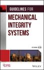 Guidelines for Mechanical Integrity Systems [With CD-ROM] Cover Image