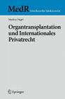 Organtransplantation Und Internationales Privatrecht (MedR Schriftenreihe Medizinrecht) Cover Image