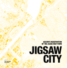 Jigsaw City: Aecom's Redefinition of the Asian New Town By Daniel Elsea, Clare Jacobsen Cover Image