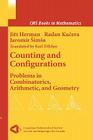 Counting and Configurations: Problems in Combinatorics, Arithmetic, and Geometry (CMS Books in Mathematics #12) Cover Image