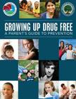Growing Up Drug Free: A Parent's Guide to Prevention Cover Image